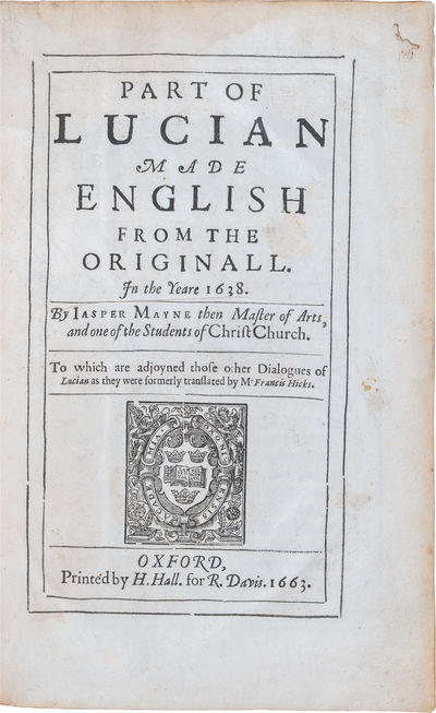 Part of Lucian made English from the Originall. In the Yeare 1638. ; [Trans. Jasper Mayne and Francis Hicks]