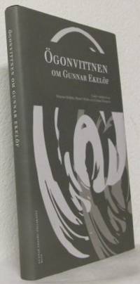 Ögonvittnen om Gunnar Ekelöf.