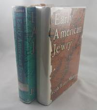 Early American Jewry: Volumes One and Two (The Jews of New York New England and Canada...