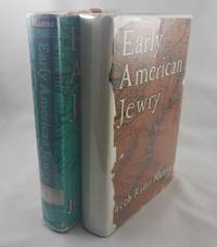 Early American Jewry: Volumes One and Two (The Jews of New York New England and Canada 1649-1794/The Jews of Pennsylvania and the South 1655-1790) by Marcus, Jacob Rader - 1951-01-01