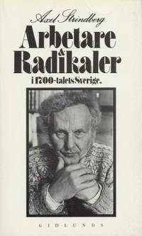 Arbetare och radikaler i 1700-talets Sverige.