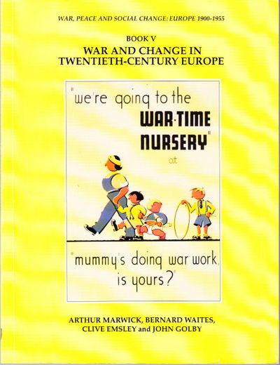 War and Change in Twentieth-century Europe.