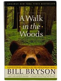 A Walk in the Woods: Rediscovering America on the Appalachian Trail