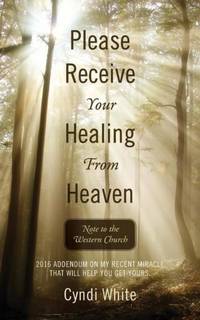 Please Receive Your Healing From Heaven: Note to the Western Church