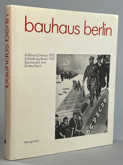 Bauhaus Berlin. Auflösung Dessau 1932,…