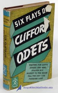 Six Plays of Clifford Odets: Waiting for Lefty, Awake & Sing!, Till the  Day I Die, Paradise...