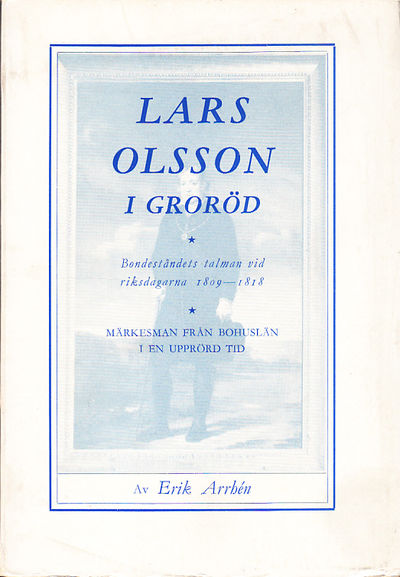 Lars Olsson i Groröd. Bondeståndets talman vid…