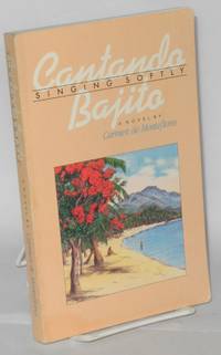 Cantando bajito; singing softly, a novel