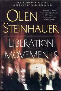 Liberation Movements by Olen Steinhauer - 2006