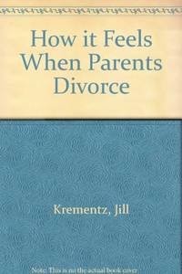 cover of How it Feels When Parents Divorce