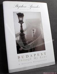 Budapest Through My Lens: A Solitary Perspective by Stephen Spinder - 2002