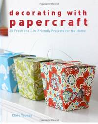 image of Decorating with Papercraft: 25 Fresh and Eco-Friendly Projects for the Home