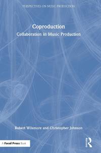 Coproduction: Collaboration in Music Production