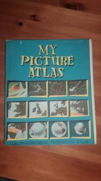 Progressive Atlas Your First Collins - Longmans Planned Atlas by K. H. Huggins, G. B. Young, B. A. Workman, Ric Wylam - 1969-01-01