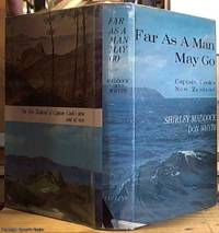 image of Far as a Man May go: Captain Cook's New Zealand