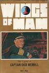 Wings of Man the Legend of Captain Dick Merrill