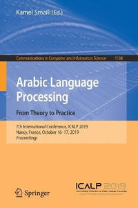 Arabic Language Processing: From Theory to Practice: 7th International Conference, ICALP 2019,...