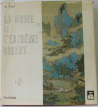 La chine et l&#039;ExtrÃªme Orient de A. Abel - 1970