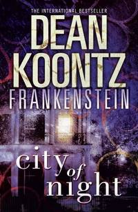 image of City of Night: Book 2 (Dean Koontz’s Frankenstein)