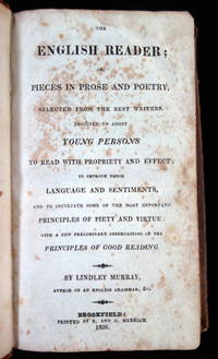 The English Reader: or, Pieces in Prose and Poetry, Selected from the Best Writers. Lindley Murray E. and G. Merriam Brookfield