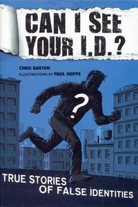 cover of Can I See Your I.D.?: True Stories of False Identities