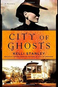 City of Ghosts by Stanley, Kelli - 2013