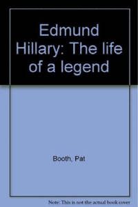 Edmund Hillary: The Life of a Legend