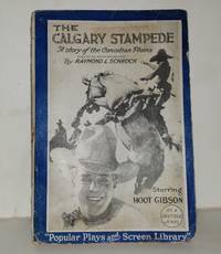 image of THE CALGARY STAMPEDE: a story of the Canadian Plains