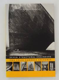 Seven Structural Engineers: The Felix Candela Lectures