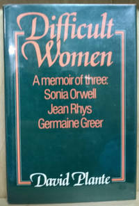 Difficult Women:  A Memoir of Three by Plante, David - 1983