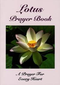 Lotus Prayer Book: A Prayer For Every Heart