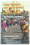 Labor Markets and Social Policy in Central and Eastern Europe: The Transition and Beyond