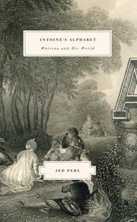 Antoine's Alphabet: Watteau and His World