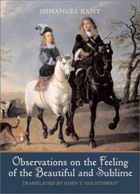 Observations on the Feeling of the Beautiful and Sublime