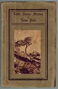 image of Little Nature Studies of Estes Park ( INSCRIBED By Mrs. Mills)