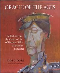 image of Oracle Of The Ages: Reflections On The Curious Life Of Fortune Teller Mayhayley Lancaster