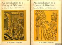 An Introduction to a History of Woodcut With a Detailed Survey of Work Done in the Fifteenth Century (2 volumes) by Hind, Arthur M - 1963