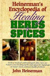Heinerman's Encyclopedia of Healing Herbs and Spices