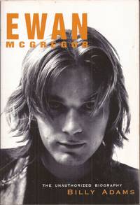 image of Ewan McGregor: The Unauthorized Biography