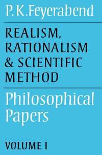 Realism, Rationalism and Scientific Method Vol. 1 : Philosophical Papers