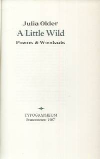 A Little Wild: Poems & Woodcuts