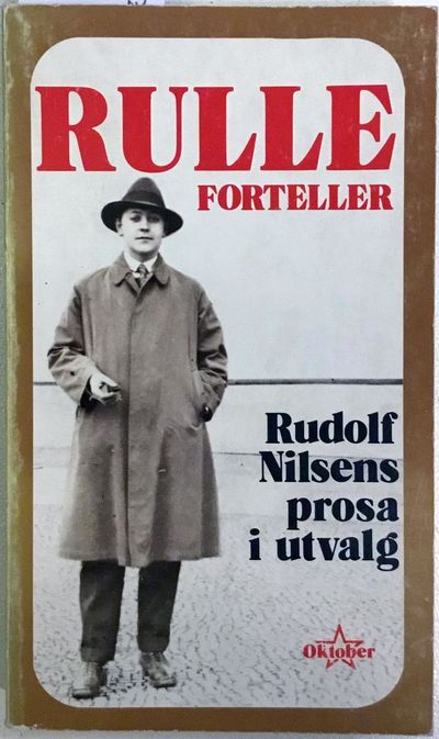 Rulle forteller. Rudolf Nilsens prosa i utvalg…