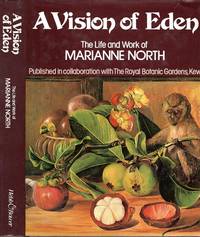 cover of A Vision of Eden: The Life and Work of Marianne North
