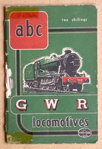 The ABC of Great Western Locomotives. 7th Edition.