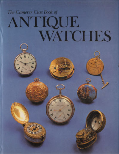 THE CAMERER CUSS BOOK OF ANTIQUE WATCHES.