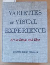 Varieties of Visual Experience - Art as Image and Idea