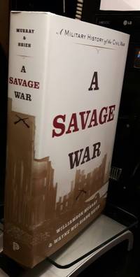 cover of A Savage War: A Military History of the Civil War