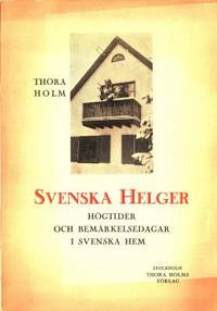 Svenska helger. Högtider och bemärkelsedagar i…