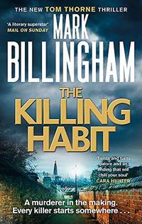 The Killing Habit: Mark Billingham (Tom Thorne Novels) by Billingham, Mark