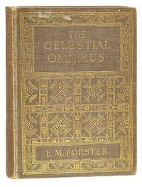 The Celestial Omnibus and Other Stories by Forster, E. M - 1911